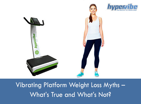 Vibrating Platform Weight Loss Myths - What is True and What is Not