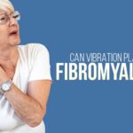 vibration therapy for fibromyalgia