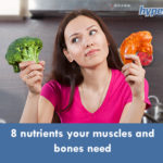 8 nutrients your muscles and bones need 2