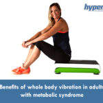 Benefits of whole body vibration in adults with metabolic syndrome