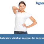 Whole body vibration exercises for back pain