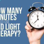 How Many Minutes Should I Use Red Light Therapy