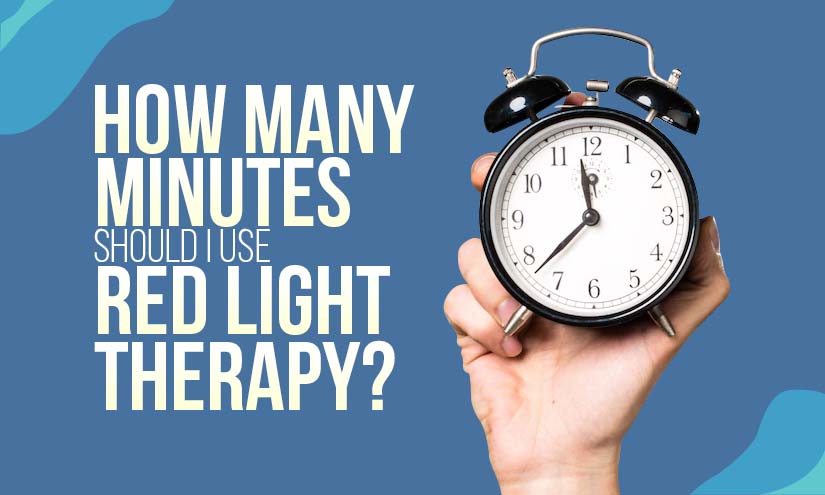 How Many Minutes Should I Use Light Therapy?